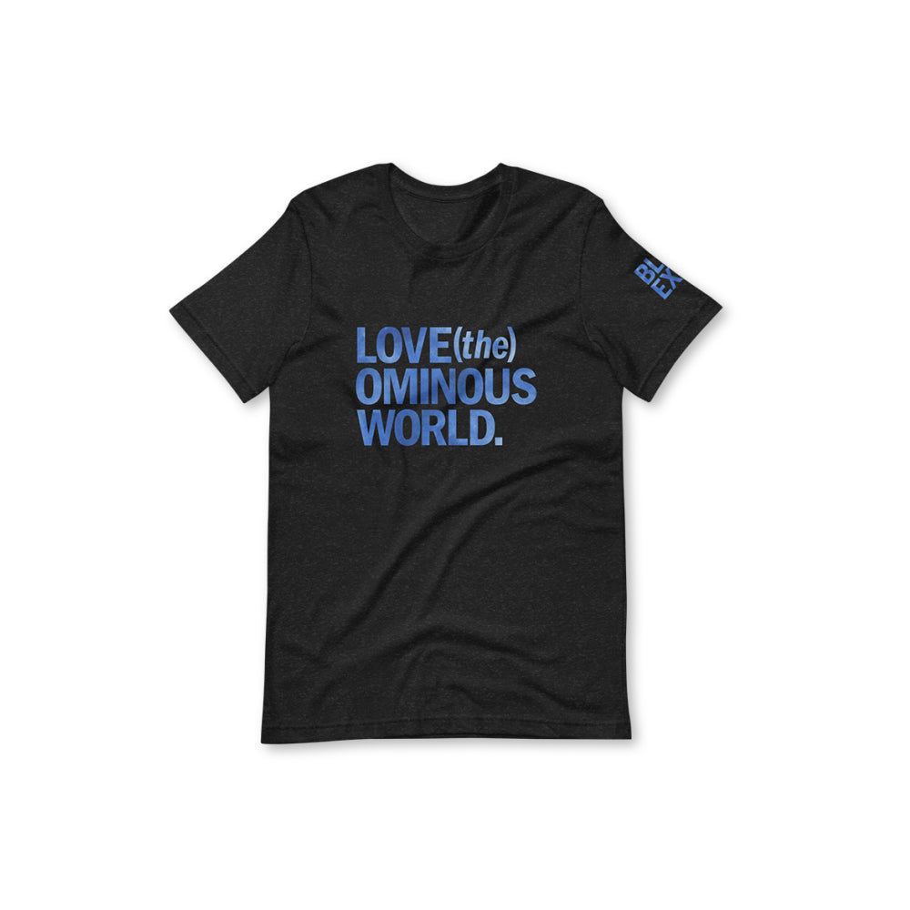 LOVE (the) OMINOUS WORLD. (Title Panel T-Shirt)