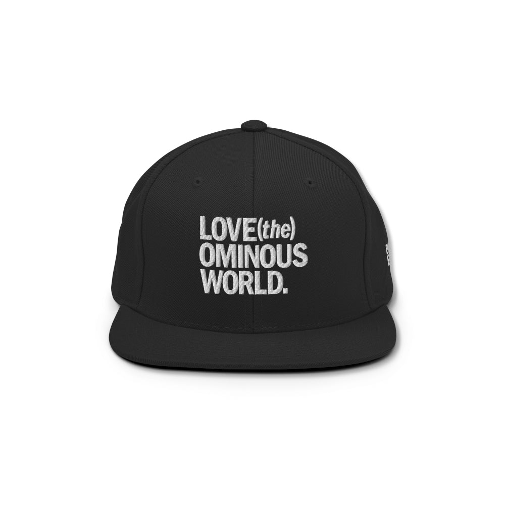 LOVE (the) OMINOUS WORLD. (Snapback)